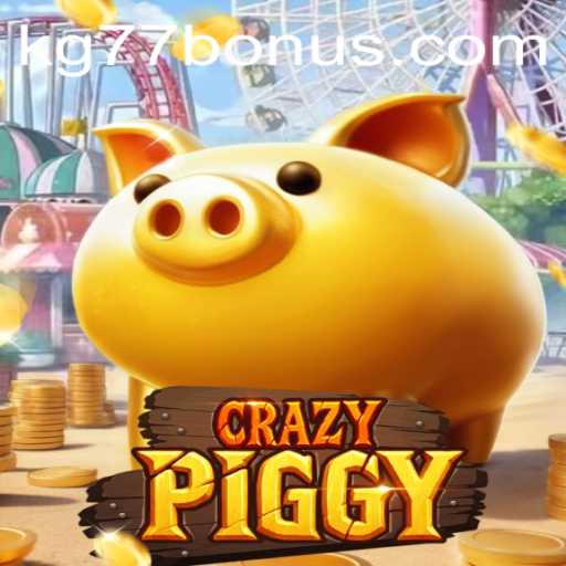 Exploring the Exciting World of CrazyPiggy: A Deep Dive into KG77