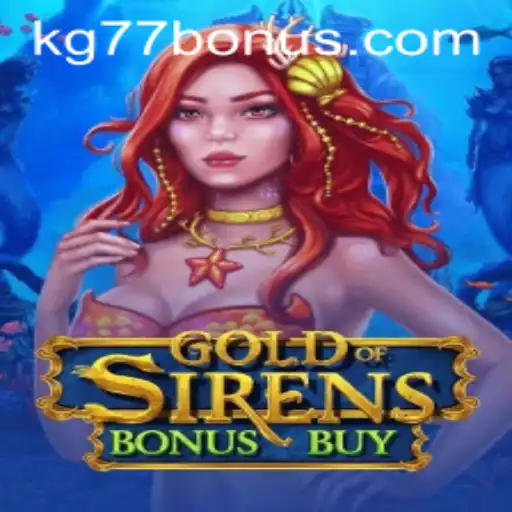 Exploring the Thrilling World of GoldofSirensBonusBuy
