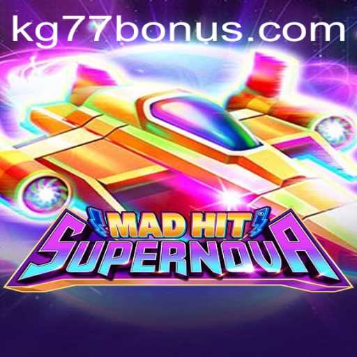 Discover the Thrills of MadHitSupernova and its Exciting Gameplay with KG77